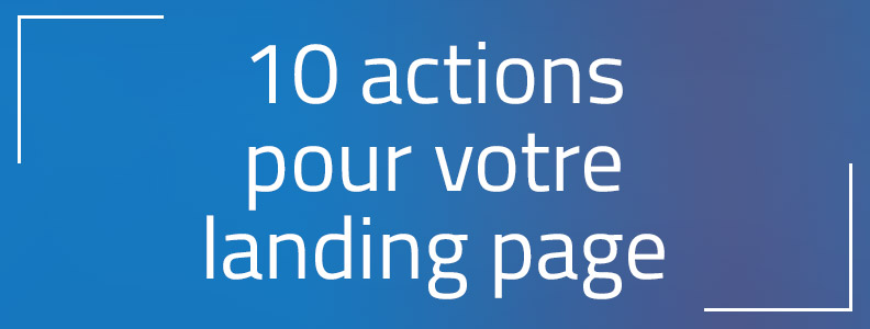 10 façons de bâtir la confiance sur votre page de destination (landing page) ! 10 façons de bâtir la confiance sur votre page de destination (landing page) !
