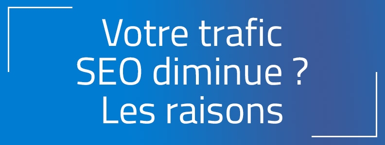 baisse-trafic-seo baisse-trafic-seo